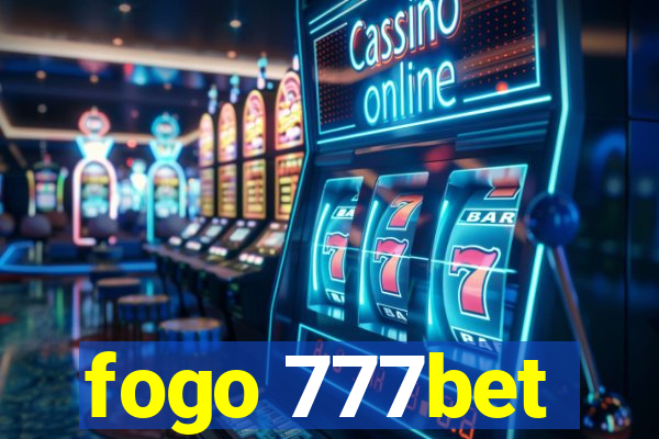 fogo 777bet